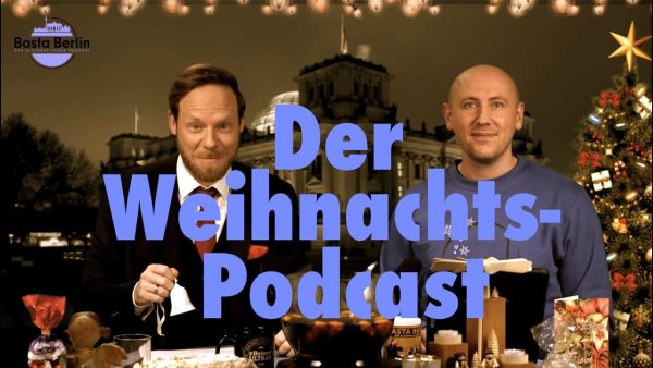 Basta Berlin (155) – Der Weihnachts-Podcast (BQ)