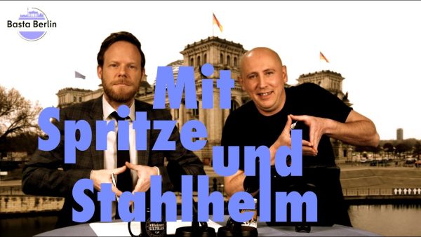Basta Berlin (158) – Mit Spritze und Stahlhelm (BQ)